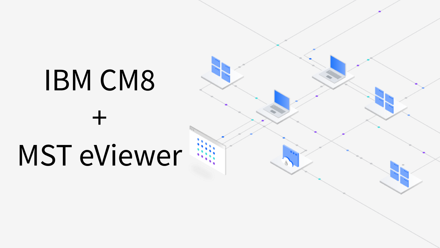 IBM CM8 MST eViewer